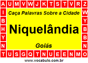 Caça Palavras Sobre a Cidade Niquelândia do Estado Goiás