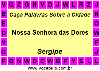 Caça Palavras Sobre a Cidade Nossa Senhora das Dores do Estado Sergipe