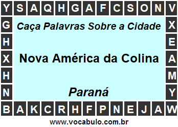 Caça Palavras Sobre a Cidade Nova América da Colina do Estado Paraná