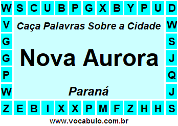 Caça Palavras Sobre a Cidade Nova Aurora do Estado Paraná