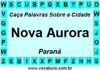 Caça Palavras Sobre a Cidade Paranaense Nova Aurora