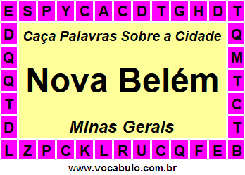 Caça Palavras Sobre a Cidade Mineira Nova Belém