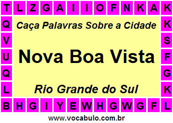 Caça Palavras Sobre a Cidade Nova Boa Vista do Estado Rio Grande do Sul