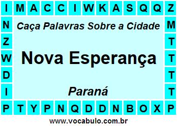 Caça Palavras Sobre a Cidade Nova Esperança do Estado Paraná