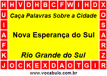 Caça Palavras Sobre a Cidade Gaúcha Nova Esperança do Sul