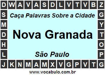 Caça Palavras Sobre a Cidade Nova Granada do Estado São Paulo