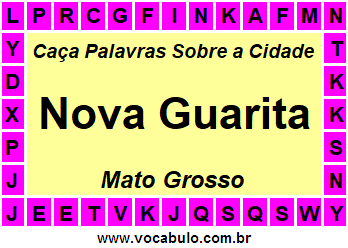 Caça Palavras Sobre a Cidade Nova Guarita do Estado Mato Grosso