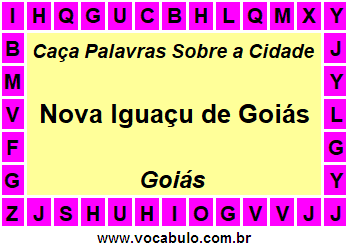 Caça Palavras Sobre a Cidade Nova Iguaçu de Goiás do Estado Goiás