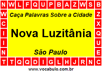 Caça Palavras Sobre a Cidade Nova Luzitânia do Estado São Paulo