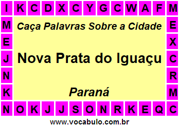 Caça Palavras Sobre a Cidade Paranaense Nova Prata do Iguaçu