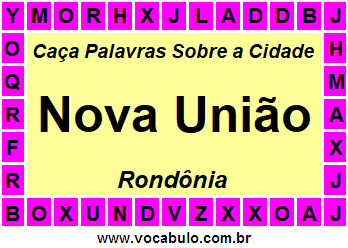 Caça Palavras Sobre a Cidade Rondoniense Nova União