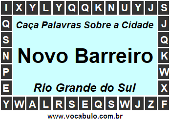 Caça Palavras Sobre a Cidade Novo Barreiro do Estado Rio Grande do Sul