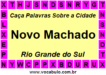 Caça Palavras Sobre a Cidade Gaúcha Novo Machado
