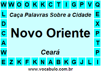 Caça Palavras Sobre a Cidade Novo Oriente do Estado Ceará