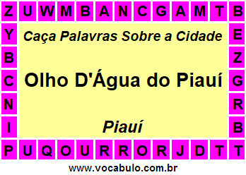 Caça Palavras Sobre a Cidade Olho D'Água do Piauí do Estado Piauí