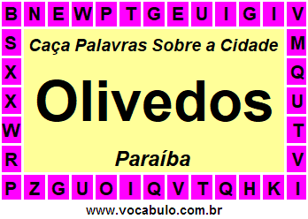 Caça Palavras Sobre a Cidade Olivedos do Estado Paraíba