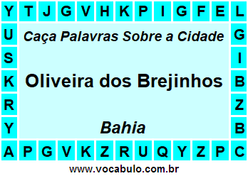 Caça Palavras Sobre a Cidade Oliveira dos Brejinhos do Estado Bahia