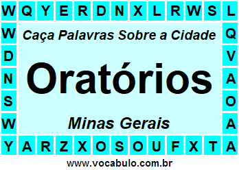 Caça Palavras Sobre a Cidade Oratórios do Estado Minas Gerais