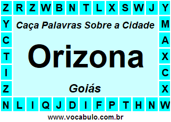 Caça Palavras Sobre a Cidade Orizona do Estado Goiás