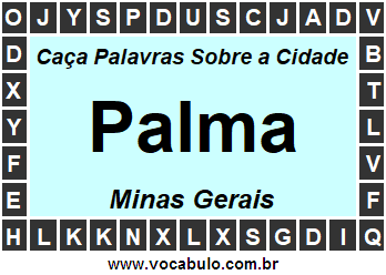 Caça Palavras Sobre a Cidade Mineira Palma