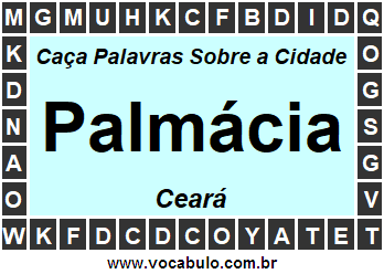 Caça Palavras Sobre a Cidade Cearense Palmácia