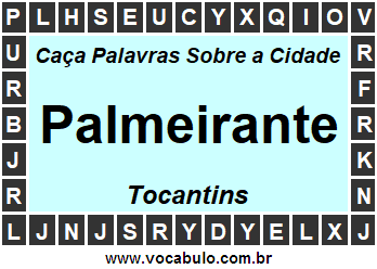 Caça Palavras Sobre a Cidade Palmeirante do Estado Tocantins