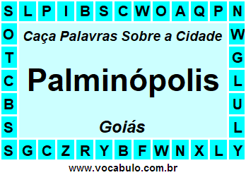 Caça Palavras Sobre a Cidade Goiana Palminópolis