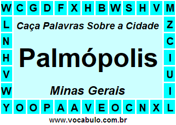 Caça Palavras Sobre a Cidade Mineira Palmópolis