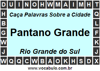 Caça Palavras Sobre a Cidade Gaúcha Pantano Grande