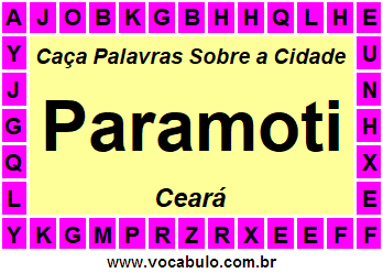 Caça Palavras Sobre a Cidade Paramoti do Estado Ceará