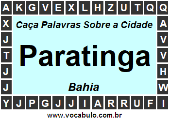 Caça Palavras Sobre a Cidade Paratinga do Estado Bahia