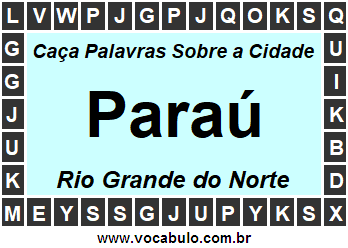 Caça Palavras Sobre a Cidade Norte Rio Grandense Paraú