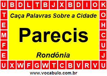 Caça Palavras Sobre a Cidade Rondoniense Parecis