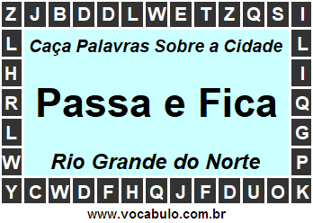 Caça Palavras Sobre a Cidade Passa e Fica do Estado Rio Grande do Norte