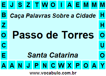 Caça Palavras Sobre a Cidade Passo de Torres do Estado Santa Catarina