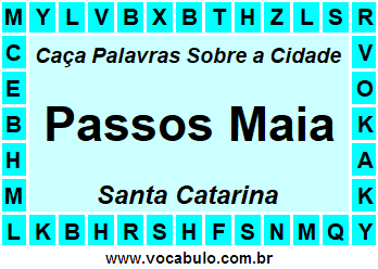 Caça Palavras Sobre a Cidade Passos Maia do Estado Santa Catarina