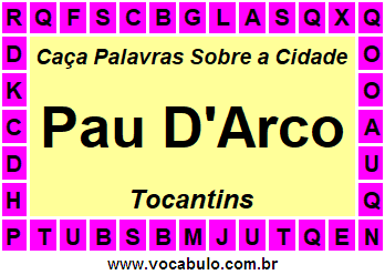 Caça Palavras Sobre a Cidade Tocantinense Pau D'Arco