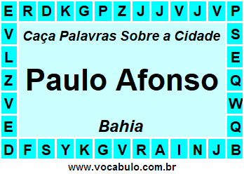 Caça Palavras Sobre a Cidade Paulo Afonso do Estado Bahia