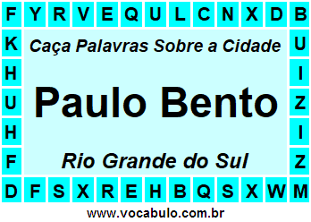 Caça Palavras Sobre a Cidade Gaúcha Paulo Bento