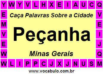 Caça Palavras Sobre a Cidade Peçanha do Estado Minas Gerais