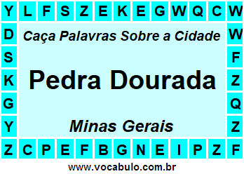 Caça Palavras Sobre a Cidade Pedra Dourada do Estado Minas Gerais