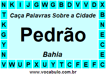 Caça Palavras Sobre a Cidade Pedrão do Estado Bahia
