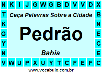 Caça Palavras Sobre a Cidade Baiana Pedrão