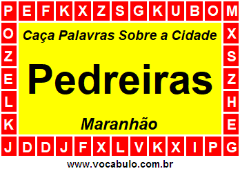 Caça Palavras Sobre a Cidade Pedreiras do Estado Maranhão