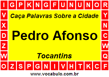 Caça Palavras Sobre a Cidade Pedro Afonso do Estado Tocantins