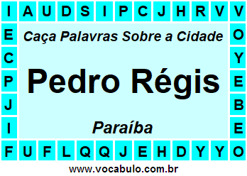 Caça Palavras Sobre a Cidade Pedro Régis do Estado Paraíba