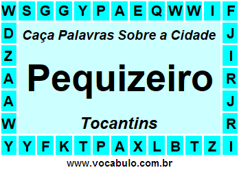 Caça Palavras Sobre a Cidade Pequizeiro do Estado Tocantins