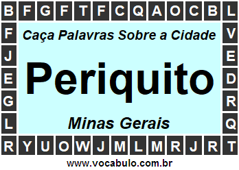 Caça Palavras Sobre a Cidade Periquito do Estado Minas Gerais