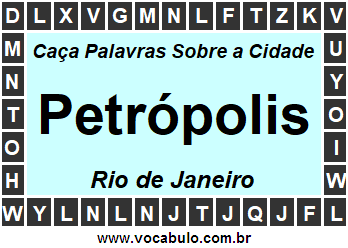 Caça Palavras Sobre a Cidade Fluminense Petrópolis