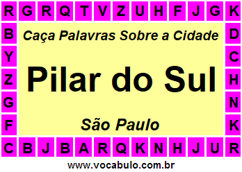 Caça Palavras Sobre a Cidade Pilar do Sul do Estado São Paulo